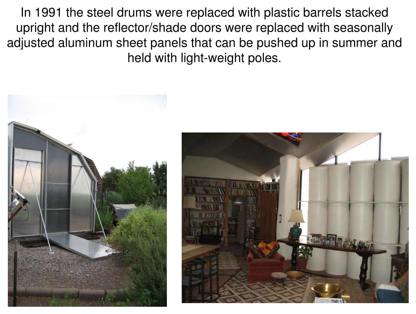 Two photographs — exterior and interior — showing steel drums replaced in 1991 with plastic barrels stacked upright and reflector/shade doors replaced with seasonally adjusted aluminum sheet panels